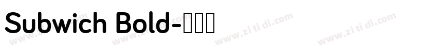 Subwich Bold字体转换